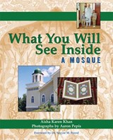 What You Will See Inside a Mosque - KHAN,  Aisha Karen - 9781594732577