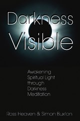 Darkness Visible - BUXTON,  Simon (Simon Buxton) ; Heaven, Ross (Ross Heaven) - 9781594770616