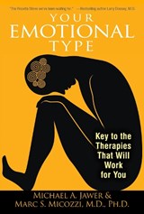 Your Emotional Type - Michael A. Jawer ; Marc S. Micozzi - 9781594774317