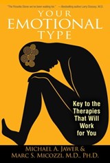 Your Emotional Type - Michael A. Jawer ; Marc S. Micozzi, M.D., Ph.D. - 9781594778025