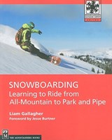 Snowboarding: Learning to Ride from All-Mountain to Park and Pipe - Liam Gallagher - 9781594852657