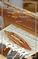 Putting the Pieces Together - Sharon Whitehill - 9781594981616