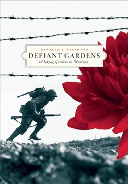 Defiant Gardens, Kenneth I. Helphand - Paperback - 9781595340450