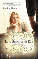 A Love Starts with Elle - Rachel Hauck - 9781595548979