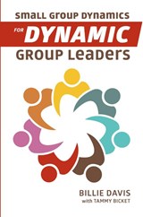 Small Group Dynamics for Dynamic Group Leaders - Billie Davis - 9781595557278