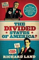 The Divided States of America? - LAND,  Richard - 9781595559821