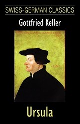 Ursula (Swiss-German Classics) - Gottfried Keller - 9781595690838