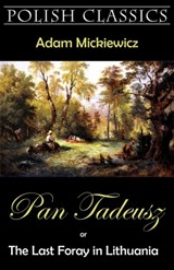 Pan Tadeusz (Pan Thaddeus. Polish Classics) - Adam Mickiewicz - 9781595691347