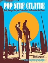 Pop Surf Culture - Brian Chidester ; Domenic Priore - 9781595800350