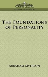 The Foundations of Personality - Abraham Myerson - 9781596050662
