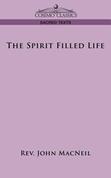 The Spirit Filled Life - REV John MacNeil - 9781596051164