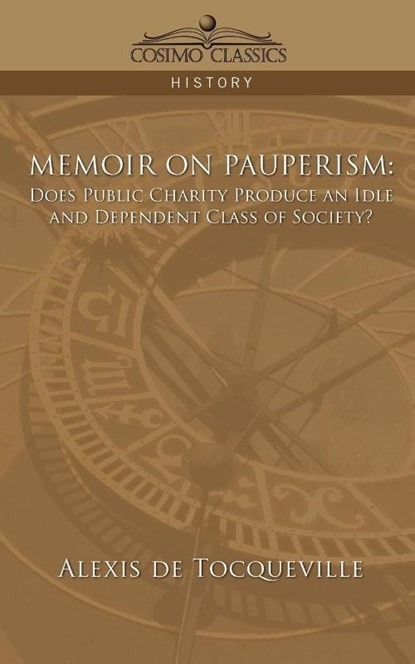 Memoir on Pauperism, Alexis de Tocqueville ; Alexis De Tocqueville - Paperback - 9781596053632
