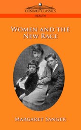 Woman and the New Race - SANGER,  Margaret - 9781596055193