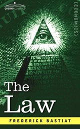 The Law - FREDERIC BASTIAT,  Bastiat ; Frederic Bastiat - 9781596059641