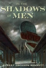 In the Shadows of Men - BENNETT,  Robert Jackson - 9781596069879