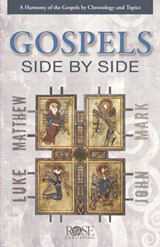 Gospels Side by Side: A Harmony of the Gospels by Chronology and Topics - Rose Publishing - 9781596362772