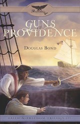 Guns of Providence - BOND,  Douglas - 9781596381568