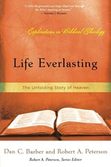 Life Everlasting - Robert A. Peterson - 9781596381650