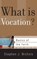 What Is Vocation?, Stephen J. Nichols - Paperback - 9781596381773