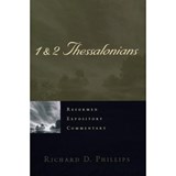 Reformed Expository Commentary: 1 & 2 Thessalonians - PHILLIPS,  Richard D. - 9781596389779