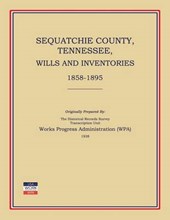 Sequatchie County, Tennessee, Wills and Inventories 1858-1895
