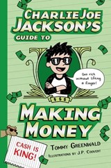 Charlie Joe Jackson's Guide to Making Money - Tommy Greenwald - 9781596438422