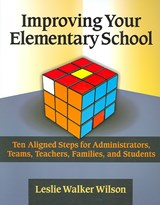 Improving Your Elementary School - Leslie Walker Wilson - 9781596670365
