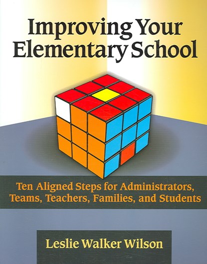 Improving Your Elementary School, Leslie Walker Wilson - Paperback - 9781596670365