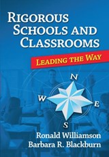 Rigorous Schools and Classrooms - RONALD (EASTERN MICHIGAN UNIVERSITY,  USA.) Williamson - 9781596671454