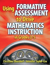 Using Formative Assessment to Drive Mathematics Instruction in Grades 3-5 - Jennifer Taylor-Cox ; Christine Oberdorf - 9781596671904