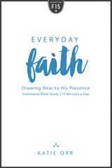 Everyday Faith - Katie Orr - 9781596694613