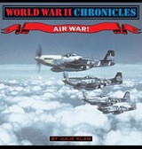 World War II Chronicles-Airwar! - Julie Klam - 9781596876835