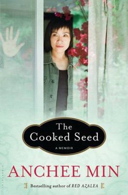 The Cooked Seed, MIN,  Anchee - Gebonden - 9781596916982