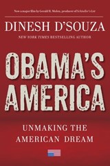 Obama's America - Dinesh D'Souza - 9781596983168