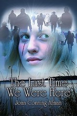 The Last Time We Were Here - Joan Conning Afman - 9781597052450