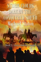 Storm Clouds Darken the Conquered South - Michael Staton - 9781597054768