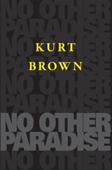 No Other Paradise - BROWN,  Kurt - 9781597094887