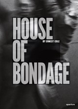 Ernest Cole: House of Bondage - Ernest Cole - 9781597115339