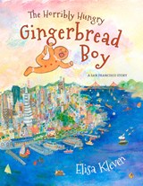 The Horribly Hungry Gingerbread Boy - Elisa Kleven - 9781597143523