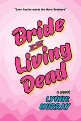 Bride of the Living Dead - Lynne Murray - 9781597190206