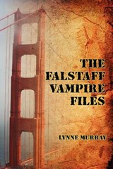 The Falstaff Vampire Files - Lynne Murray - 9781597190381
