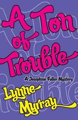 A Ton of Trouble - Lynne Murray - 9781597190466