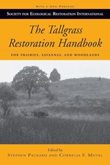 The Tallgrass Restoration Handbook - Stephen Packard ; Cornelia F. Mutel - 9781597260343