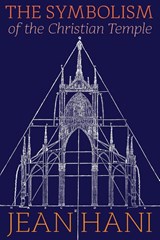 The Symbolism of the Christian Temple - Jean Hani - 9781597310666