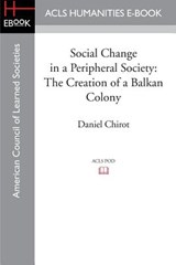 Social Change in a Peripheral Society - Daniel (University of Washington) Chirot - 9781597409599