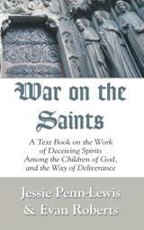 War on the Saints - Jessie Penn-Lewis - 9781597522199