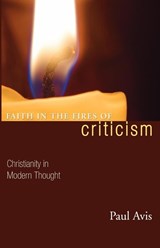 Faith in the Fires of Criticism - Paul Avis - 9781597525824