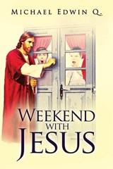 Weekend with Jesus - Michael Edwin Q - 9781597555029