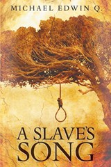 A Slaves Song - Michael Edwin Q - 9781597555272