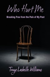Who Hurt Me - Tonya L Williams - 9781597558938
